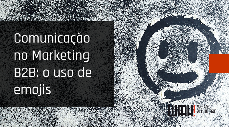 Comunicação no Marketing B2B: o uso de emojis