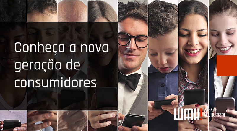 Conheça a nova geração de consumidores