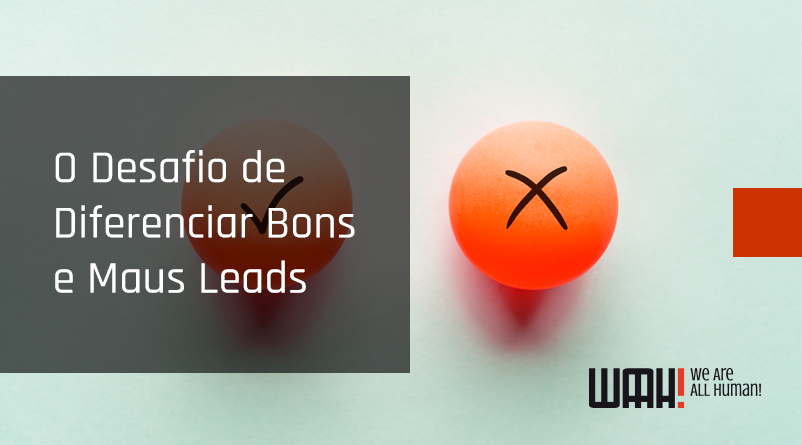 O Desafio de Diferenciar Bons e Maus Leads