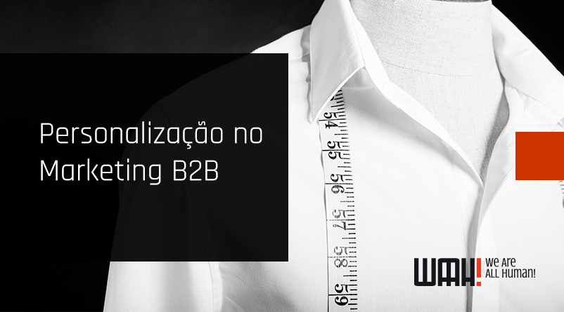Personalização no Marketing B2B