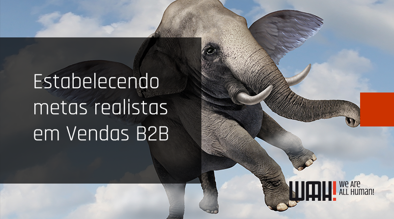 Estabelecendo metas realistas em vendas b2b