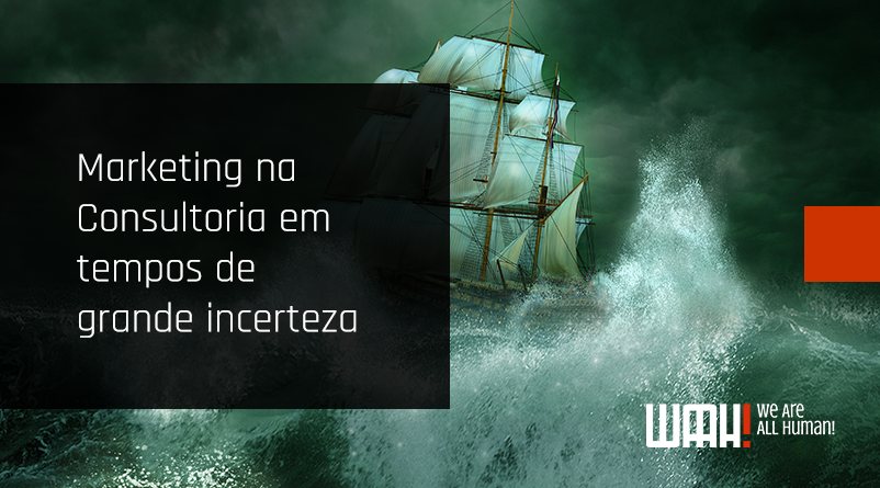 Marketing na Consultoria em tempos de grande incerteza: o que não fazer, o que fazer e o que virá depois?