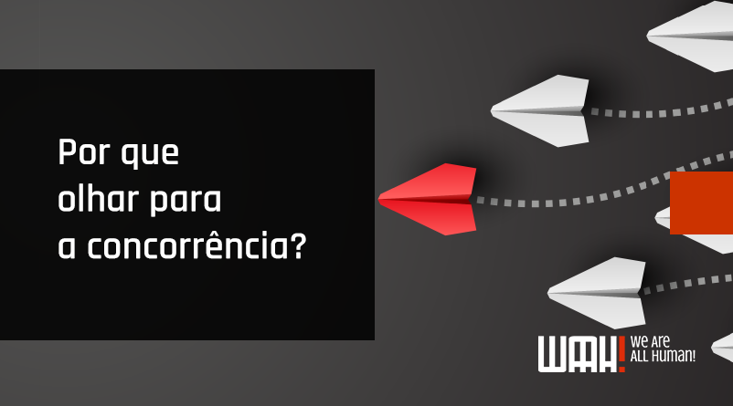 Por que olhar para a concorrência?